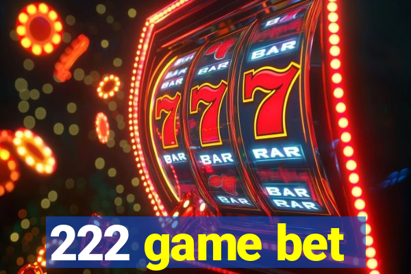 222 game bet